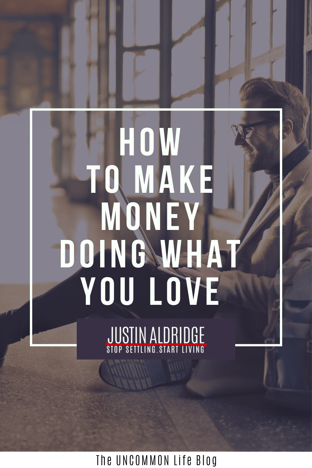 Man typing on computer in the background behind the text "How to make money doing what you love" in white font